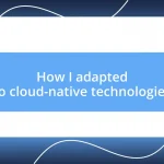 How I adapted to cloud-native technologies