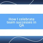 How I celebrate team successes in QA