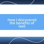 How I discovered the benefits of IaaS