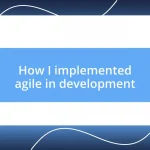 How I implemented agile in development