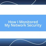 How I Monitored My Network Security