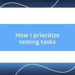 How I prioritize testing tasks