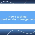 How I tackled cloud vendor management