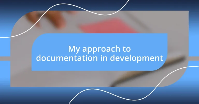 My approach to documentation in development