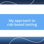 My approach to risk-based testing