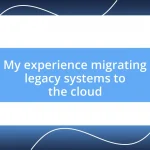 My experience migrating legacy systems to the cloud