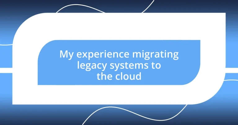 My experience migrating legacy systems to the cloud