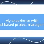 My experience with cloud-based project management