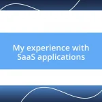 My experience with SaaS applications