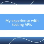 My experience with testing APIs