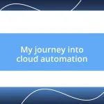 My journey into cloud automation