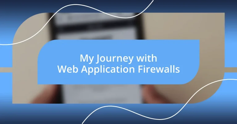 My Journey with Web Application Firewalls