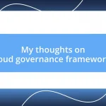 My thoughts on cloud governance frameworks