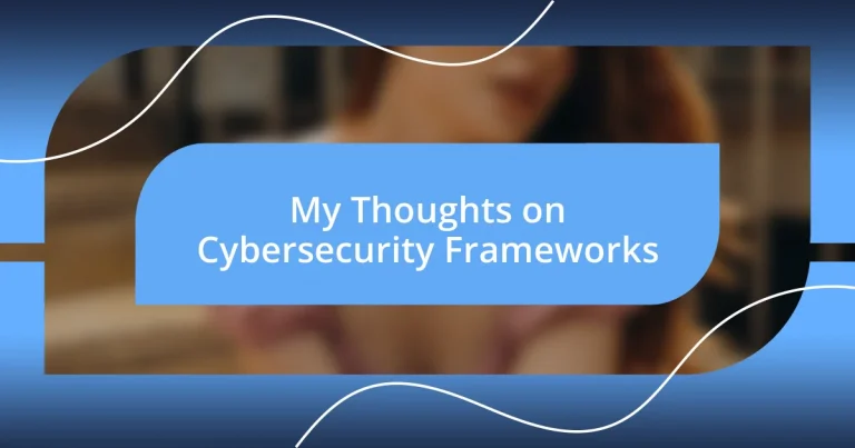 My Thoughts on Cybersecurity Frameworks