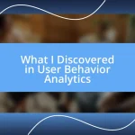 What I Discovered in User Behavior Analytics