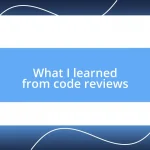 What I learned from code reviews