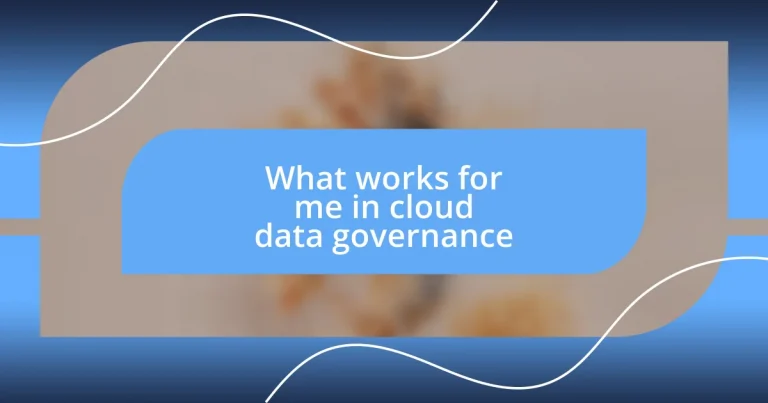 What works for me in cloud data governance