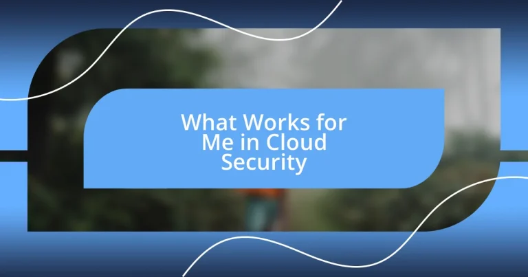 What Works for Me in Cloud Security