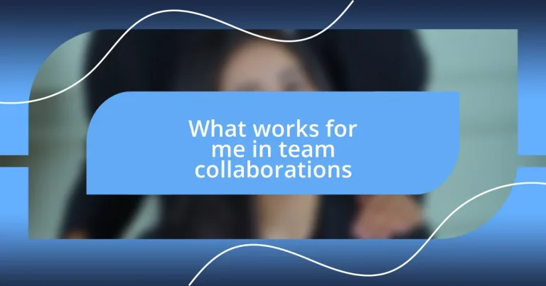 What works for me in team collaborations